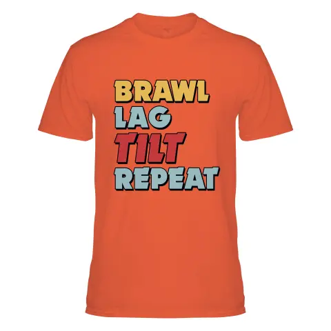 Brawl, Lag, Tilt, Repeat