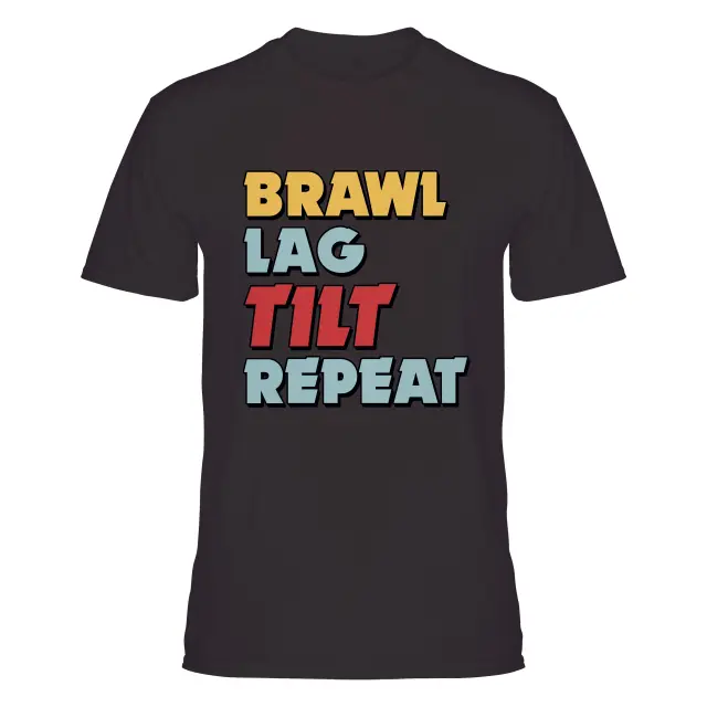 Brawl, Lag, Tilt, Repeat