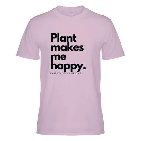 Plant Makes Me Happy for Men