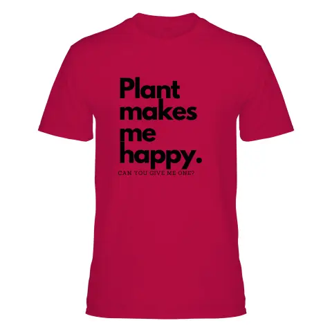 Plant Makes Me Happy for Men