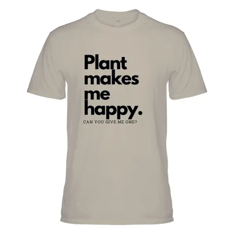 Plant Makes Me Happy for Men