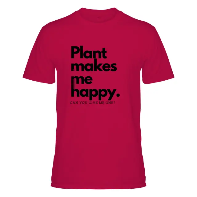 Plant Makes Me Happy for Men