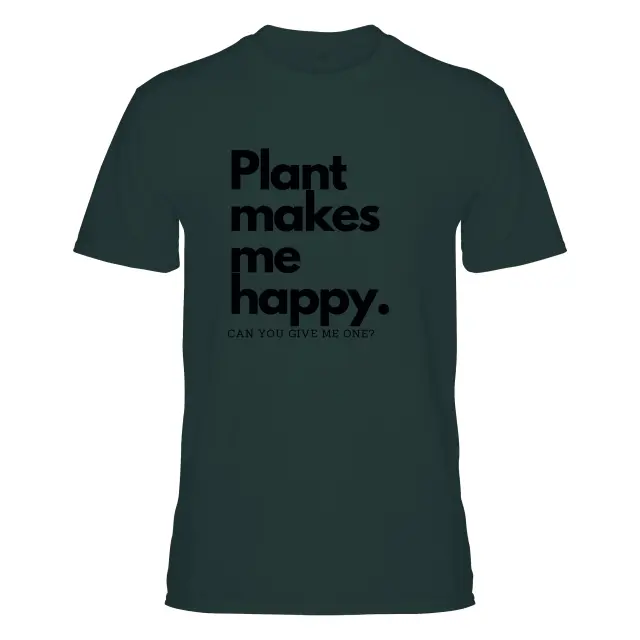 Plant Makes Me Happy for Men