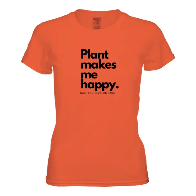 Plant Makes Me Happy for Women