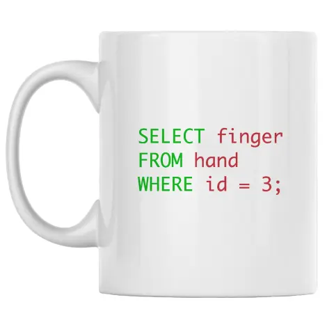 SQL Humor Select Finger from hand Mug