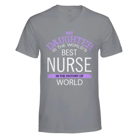 My Daughter is the world's best Nurse in the history of world